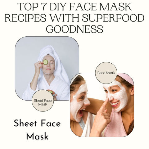 Top 7 DIY Face Mask Recipes with Superfood Goodness