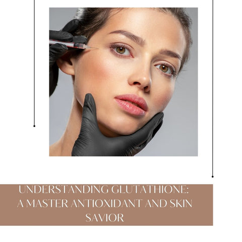 Understanding Glutathione: A Master Antioxidant and Skin Savior