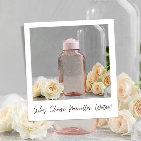 Why Choose Micellar Water?