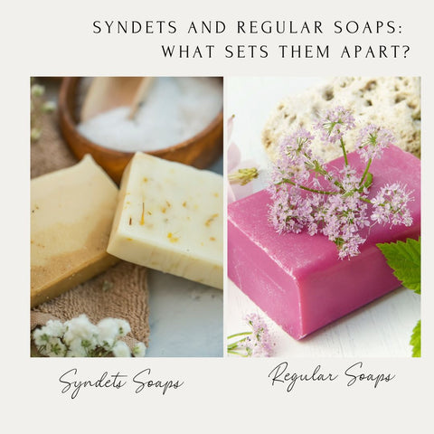 Syndets and Regular Soaps: What Sets Them Apart?
