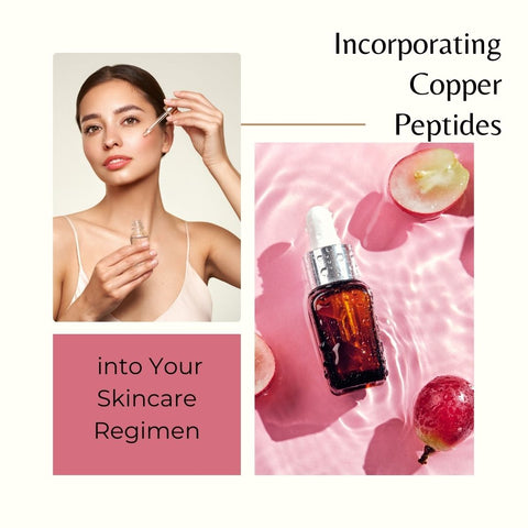 Incorporating Copper Peptides into Your Skincare Regimen