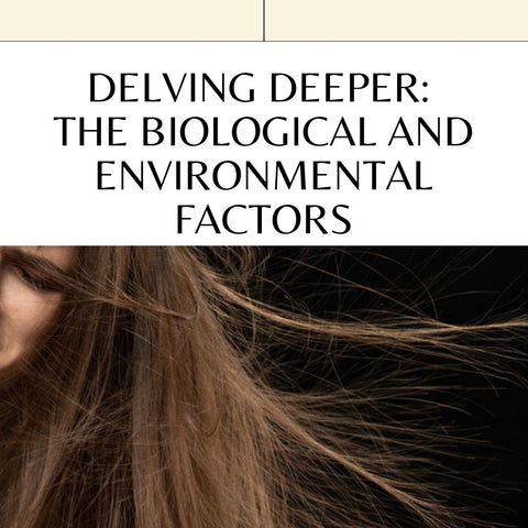 Delving Deeper: The Biological and Environmental Factors