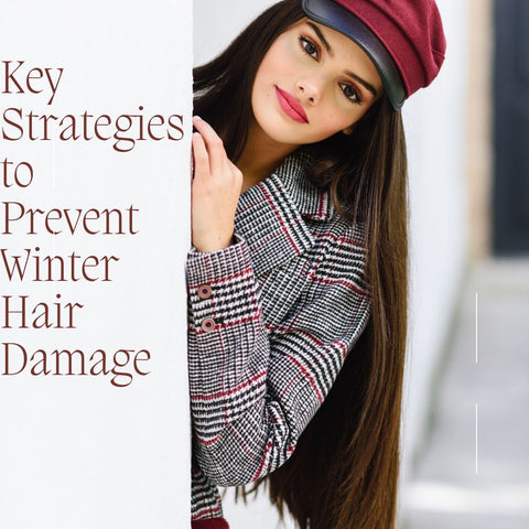Key Strategies to Prevent Winter Hair Damage