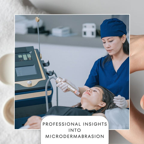 Professional Insights into Microdermabrasion