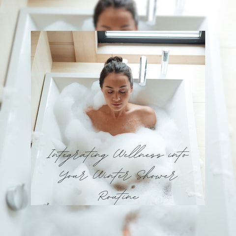 Integrating Wellness into Your Winter Shower Routine