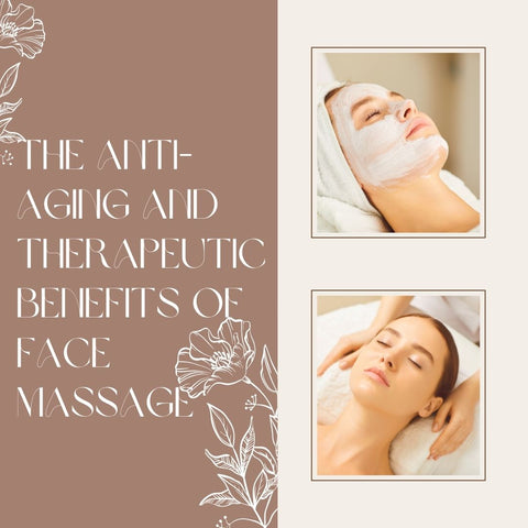 The Anti-Aging and Therapeutic Benefits of Face Massage