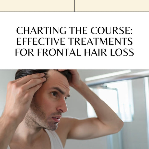 Charting the Course: Effective Treatments for Frontal Hair Loss