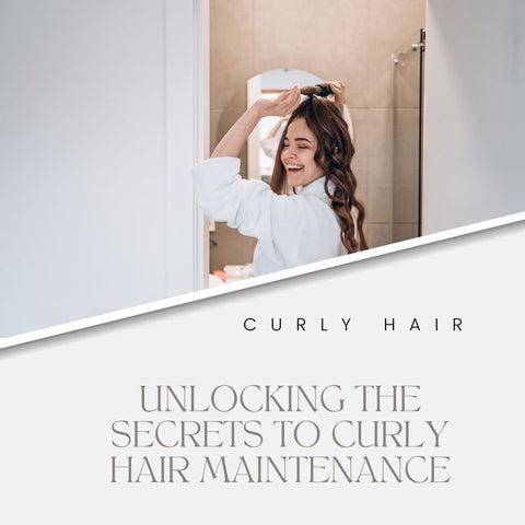 Unlocking the Secrets to Curly Hair Maintenance
