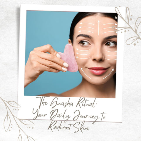 The Guasha Ritual: Your Daily Journey to Radiant Skin