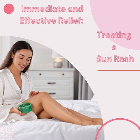 Immediate and Effective Relief: Treating a Sun Rash