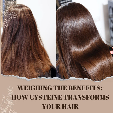 Weighing the Benefits: How Cysteine Transforms Your Hair
