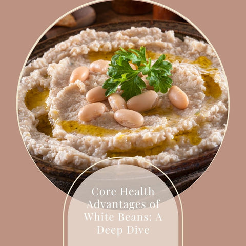 Core Health Advantages of White Beans: A Deep Dive