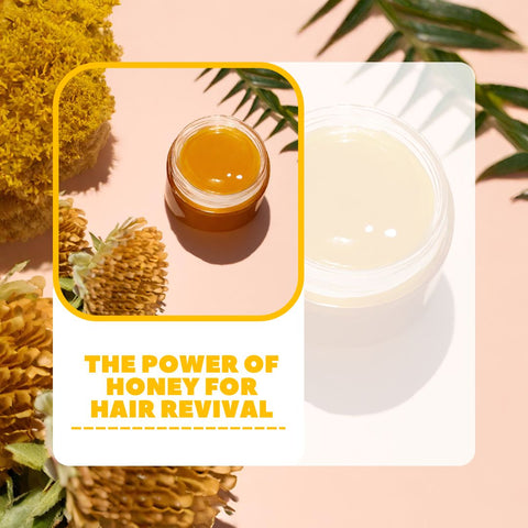 The Power of Honey for Hair Revival