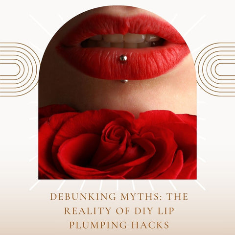 Debunking Myths: The Reality of DIY Lip Plumping Hacks