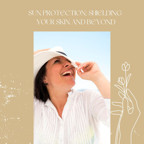 Sun Protection: Shielding Your Skin and Beyond
