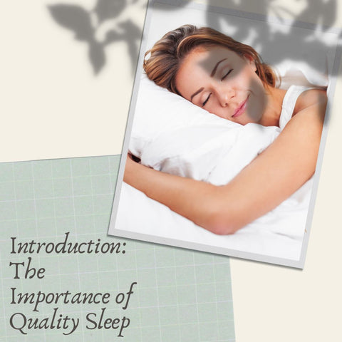 Introduction: The Importance of Quality Sleep