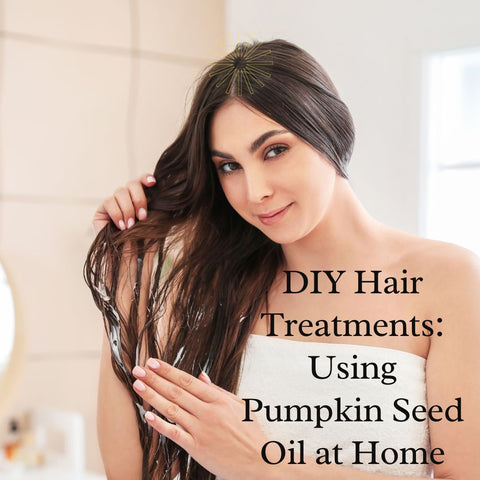 DIY Hair Treatments: Using Pumpkin Seed Oil at Home