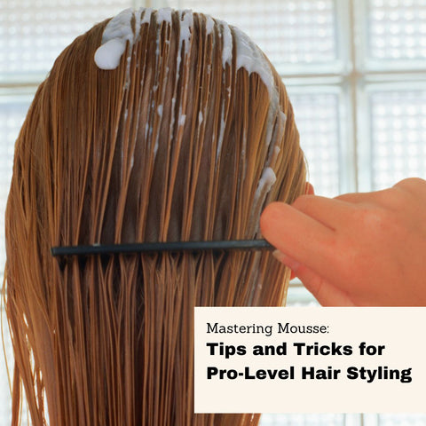 Mastering Mousse: Tips and Tricks for Pro-Level Hair Styling