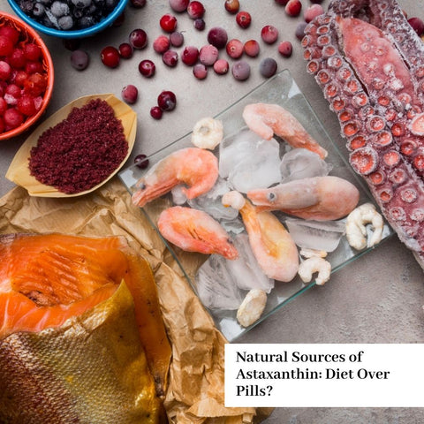 Natural Sources of Astaxanthin: Diet Over Pills?
