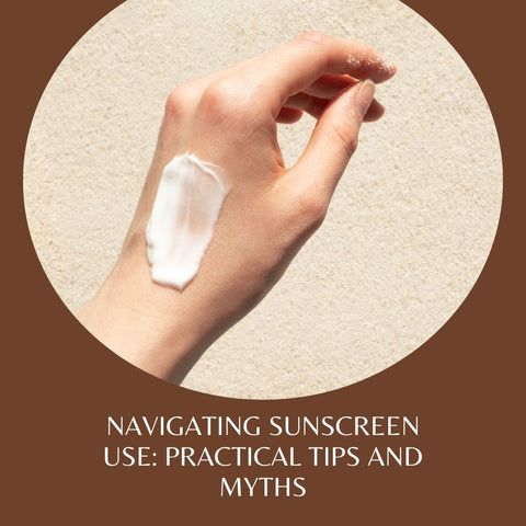 Navigating Sunscreen Use: Practical Tips and Myths