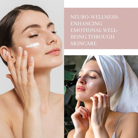 Neuro-wellness: Enhancing Emotional Well-being Through Skincare