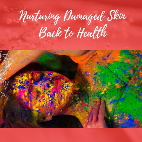 Nurturing Damaged Skin Back to Health