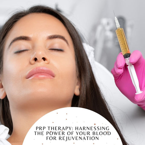 PRP Therapy: Harnessing the Power of Your Blood for Rejuvenation