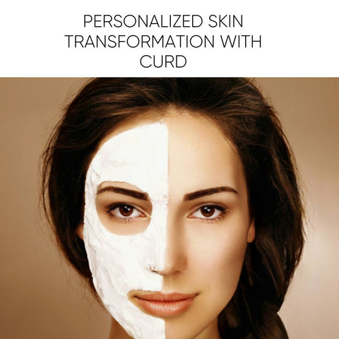 Personalized Skin Transformation with Curd