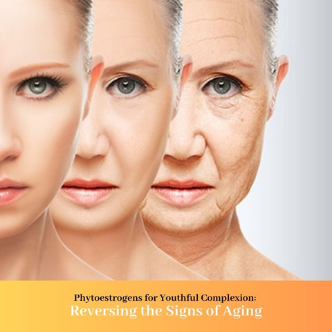 Phytoestrogens for Youthful Complexion: Reversing the Signs of Aging