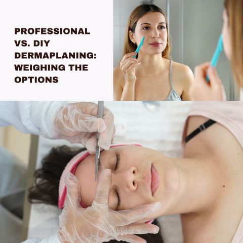 Professional vs. DIY Dermaplaning: Weighing the Options