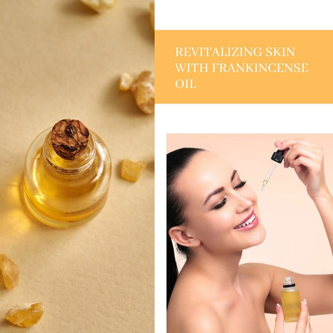 Revitalizing Skin with Frankincense Oil