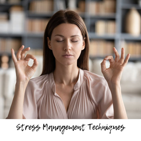 Stress Management Techniques