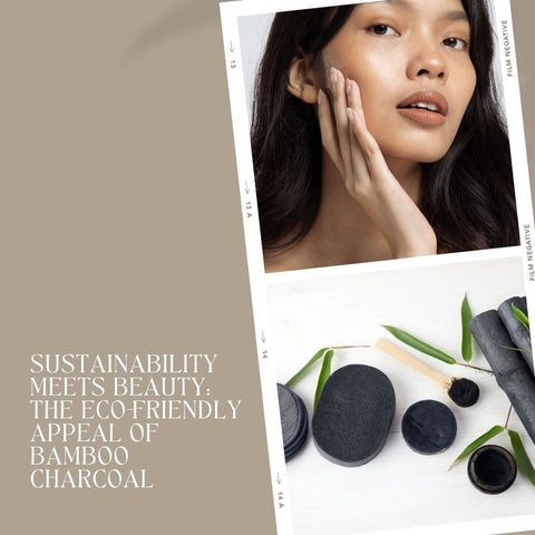 Sustainability Meets Beauty: The Eco-Friendly Appeal of Bamboo Charcoal