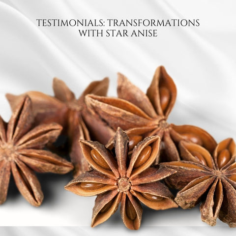 Testimonials: Transformations with Star Anise