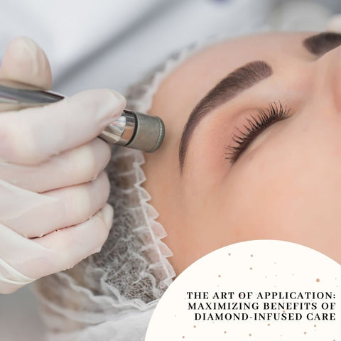The Art of Application: Maximizing Benefits of Diamond-Infused Care