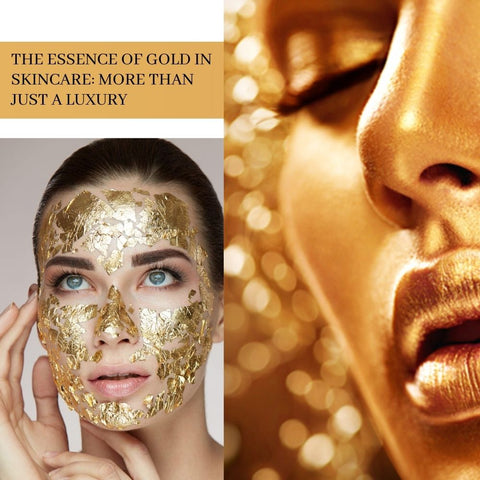 The Essence of Gold in Skincare: More Than Just a Luxury
