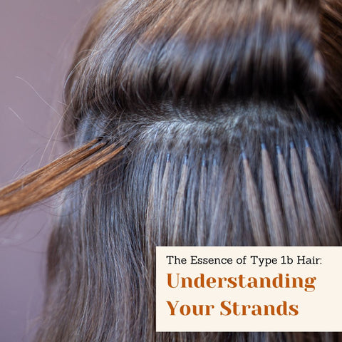 The Essence of Type 1b Hair: Understanding Your Strands