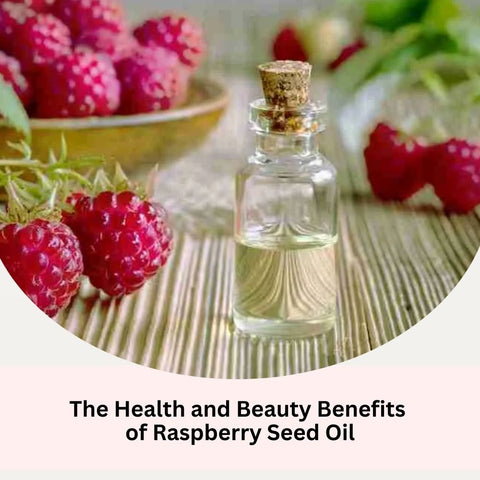 The Health and Beauty Benefits of Raspberry Seed Oil