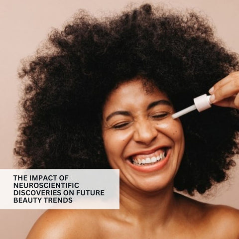 The Impact of Neuroscientific Discoveries on Future Beauty Trends