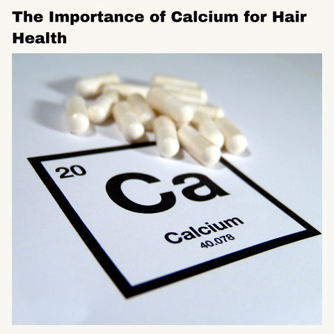 The Importance of Calcium for Hair Health