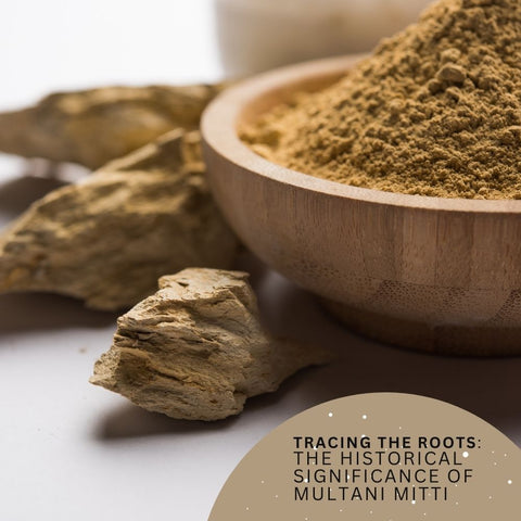 Tracing the Roots: The Historical Significance of Multani Mitti
