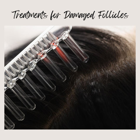 Treatments for Damaged Follicles