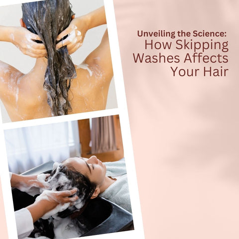 Unveiling the Science: How Skipping Washes Affects Your Hair