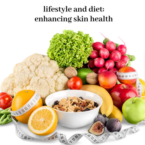 Lifestyle and diet: enhancing skin health