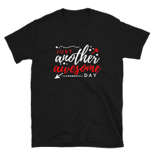 Load image into Gallery viewer, Just Another Awesome Day - Women&#39;s T-Shirt
