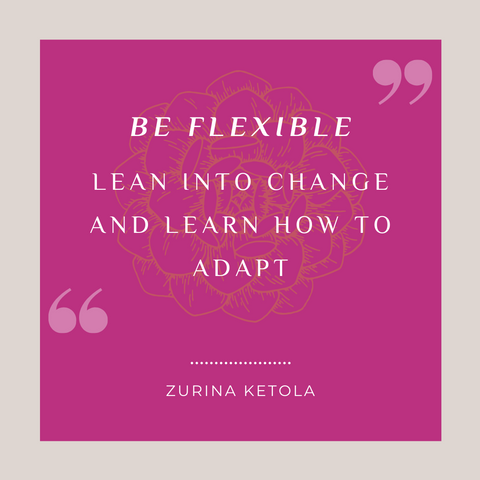 "Be Flexible. Lean into change and learn to adapt." Quote graphic with orchid pink background and pale gray border with a stylized succulent graphic in the middle. 