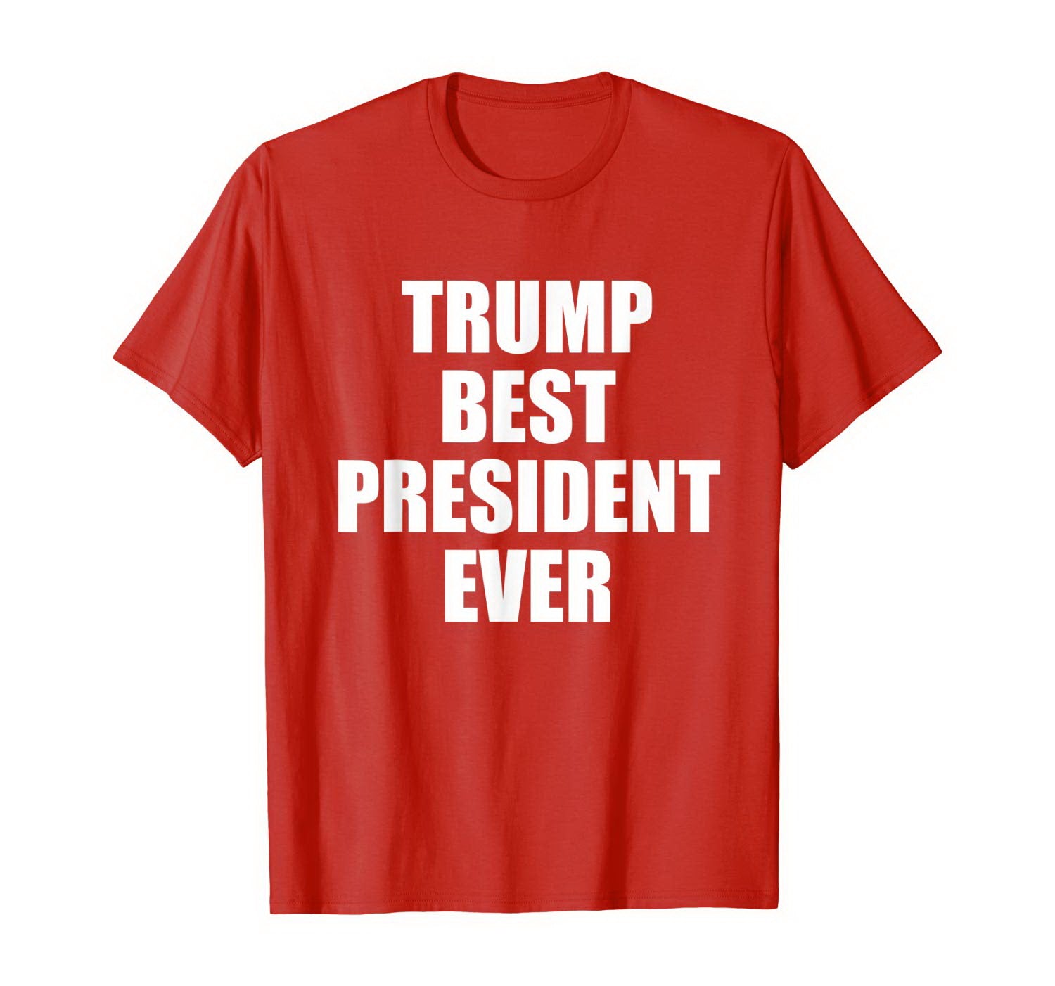 Trump_Best_President_Ever_2020_Election_T-Shirt_New__54131_1024x1024@2x.jpg