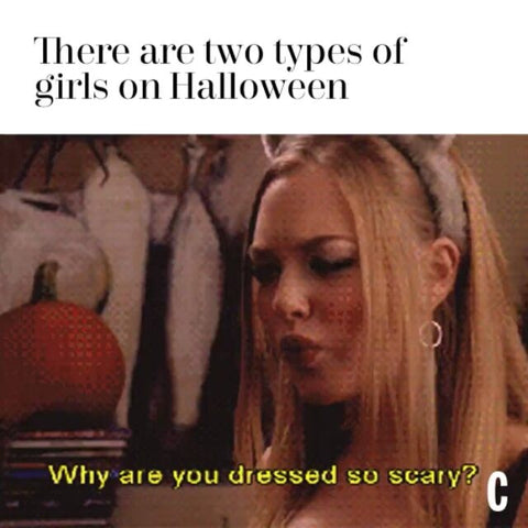 there are two types of girls on halloween