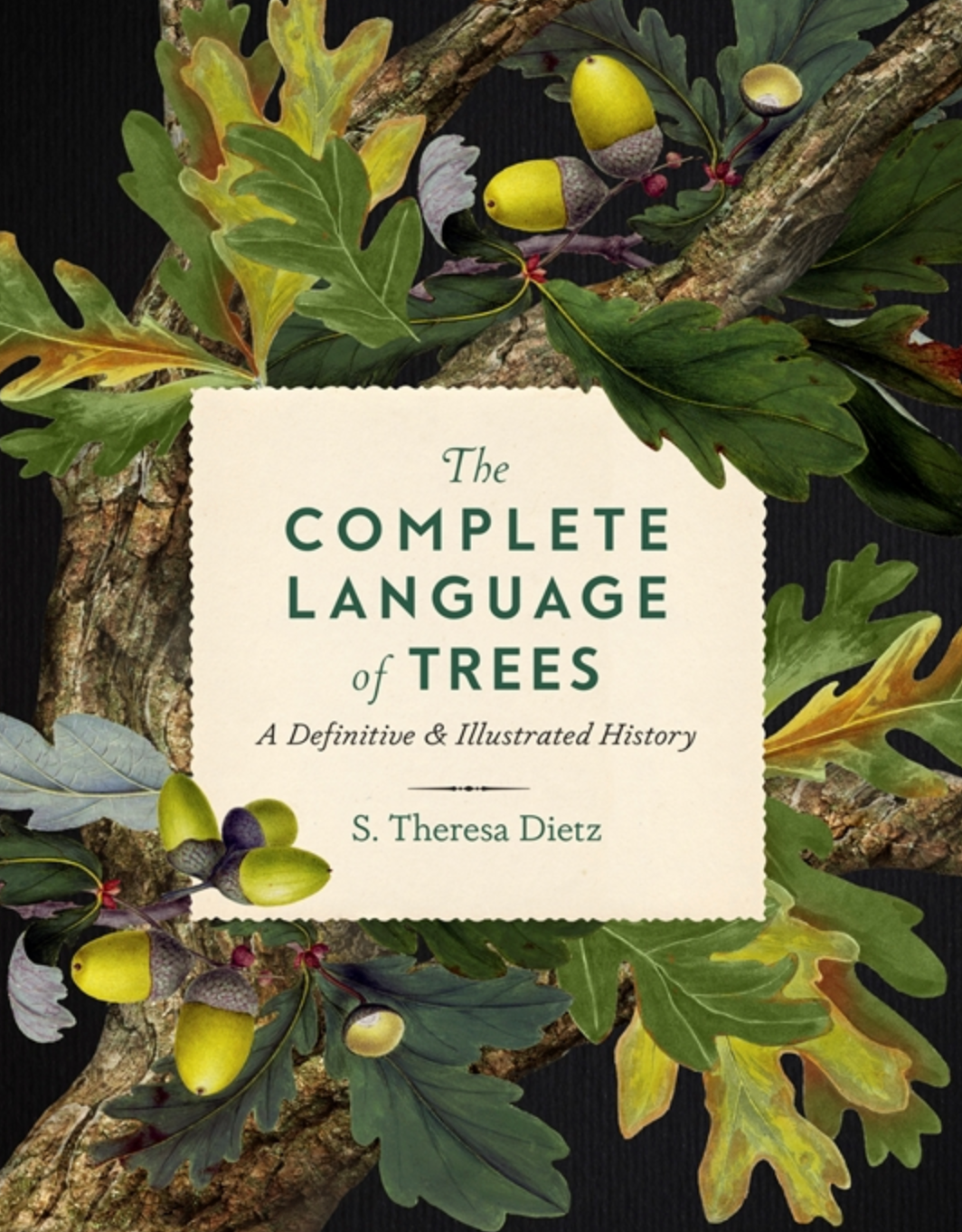 The Complete Language of Trees by S. Theresa Dietz