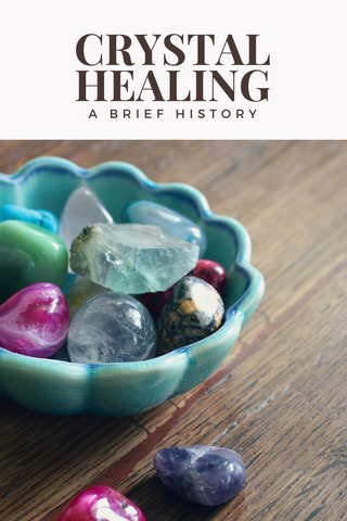 Brief History of Crystal Healing